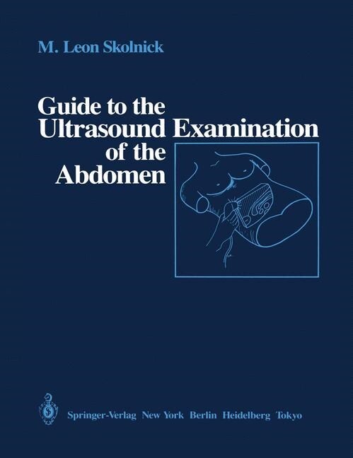 Guide to the Ultrasound Examination of the Abdomen (Paperback, Softcover Repri)