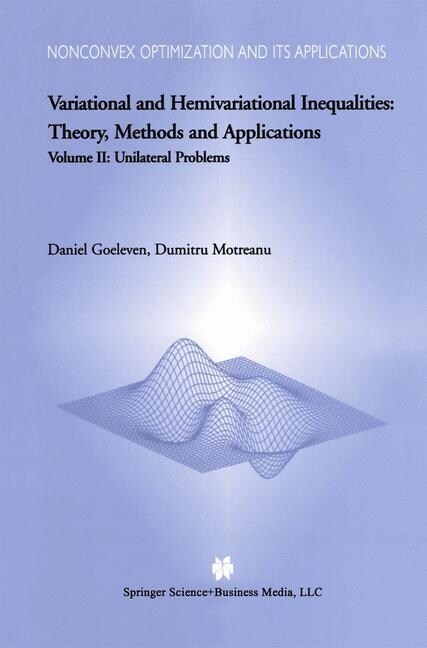 Variational and Hemivariational Inequalities - Theory, Methods and Applications: Volume II: Unilateral Problems (Paperback, Softcover Repri)