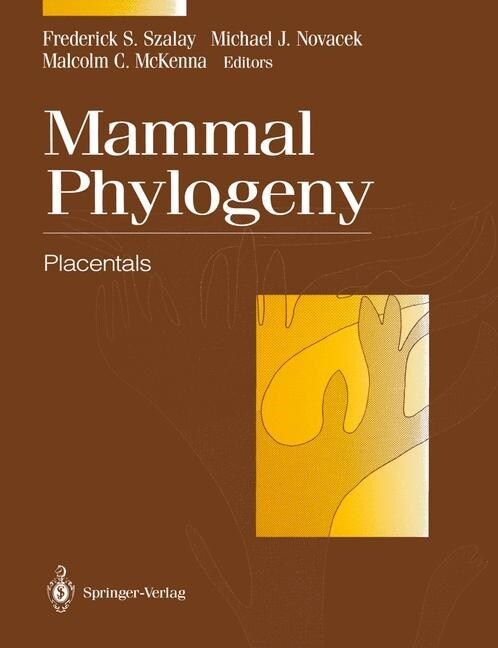 Mammal Phylogeny: Placentals (Paperback, Softcover Repri)
