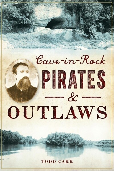 Cave-In-Rock Pirates and Outlaws (Paperback)