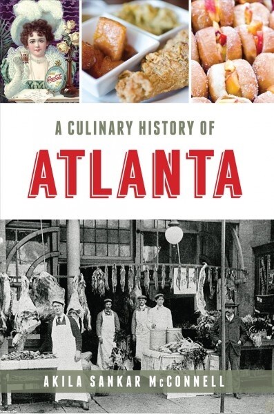 A Culinary History of Atlanta (Paperback)