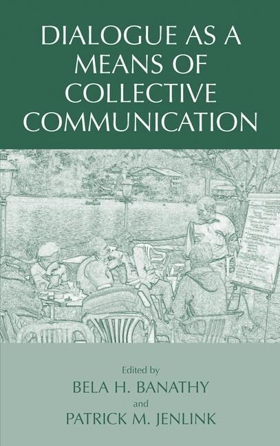Dialogue as a Means of Collective Communication (Paperback, 2005)
