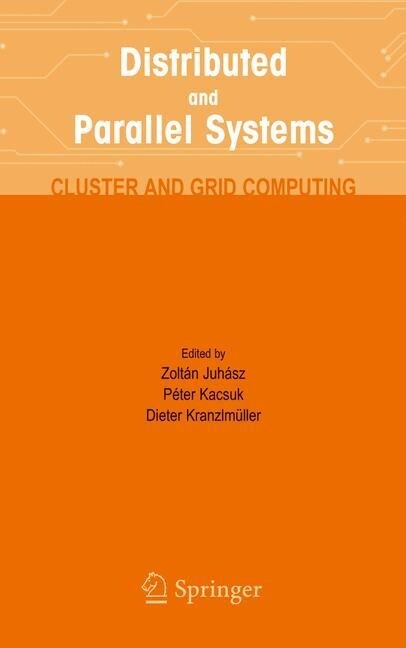 Distributed and Parallel Systems: Cluster and Grid Computing (Paperback, 2005)