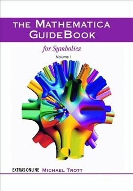 The Mathematica Guidebook for Symbolics (Paperback, Softcover Repri)