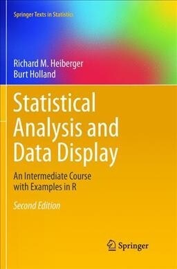 Statistical Analysis and Data Display: An Intermediate Course with Examples in R (Paperback, 2, Softcover Repri)