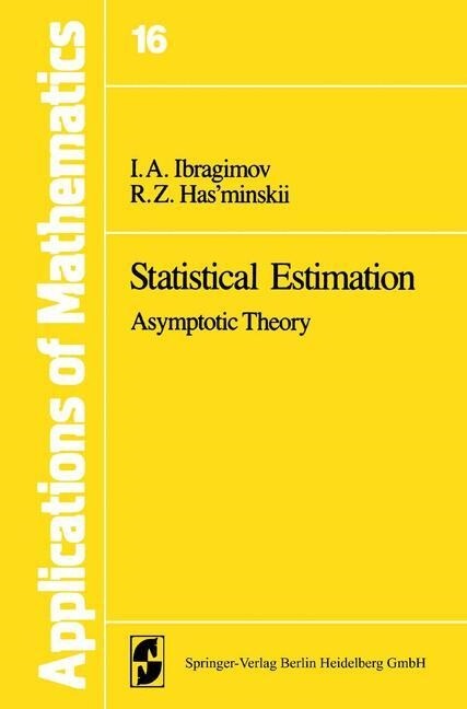 Statistical Estimation: Asymptotic Theory (Paperback, Softcover Repri)