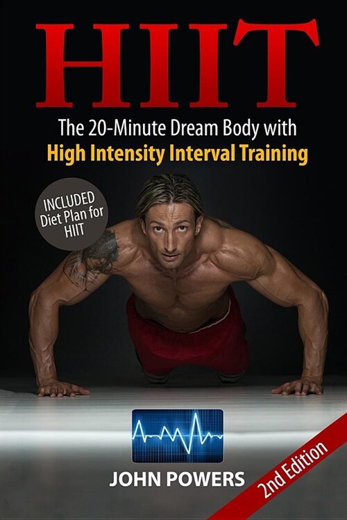 Hiit: The 20-Minute Dream Body with High Intensity Interval Training (Paperback)