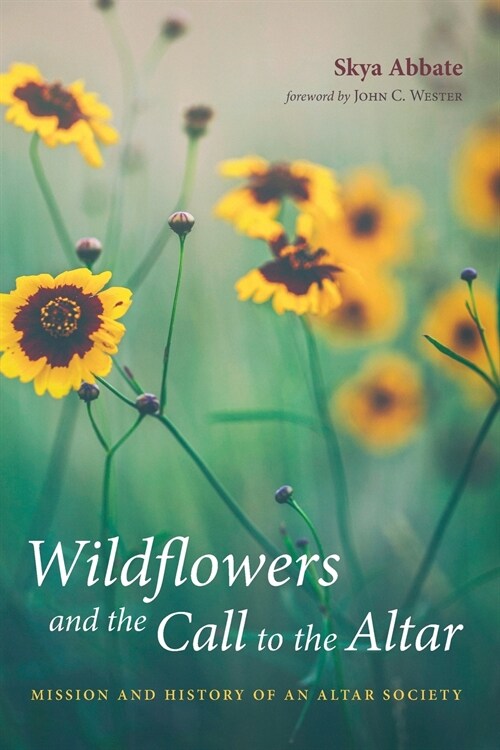 Wildflowers and the Call to the Altar (Paperback)