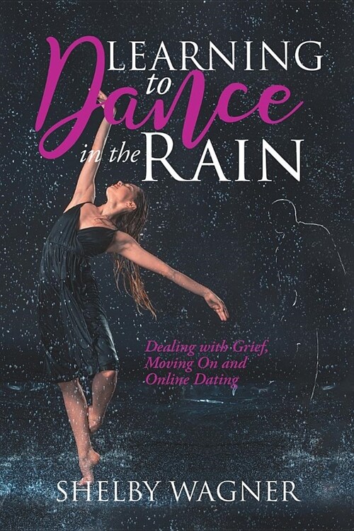 Learning to Dance in the Rain (Paperback)