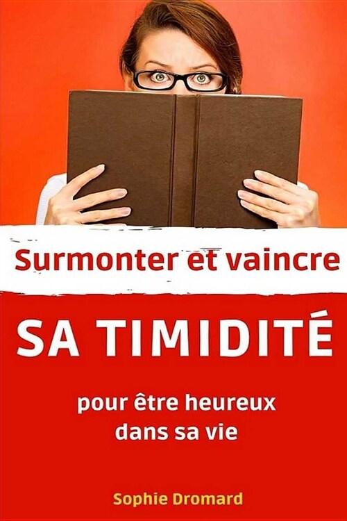 Surmonter Et Vaincre Sa Timidit (Paperback)