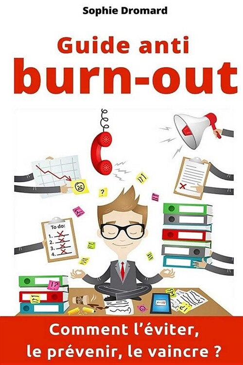 Guide Anti Burn-Out: Comment L (Paperback)