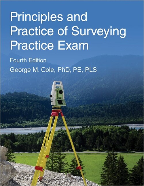 Ppi Principles and Practice of Surveying Practice Exam, 4th Edition - Comprehensive Practice Exam for the Ncees PS Surveying Exam (Paperback, 4)