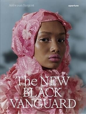 The New Black Vanguard: Photography Between Art and Fashion (Hardcover)
