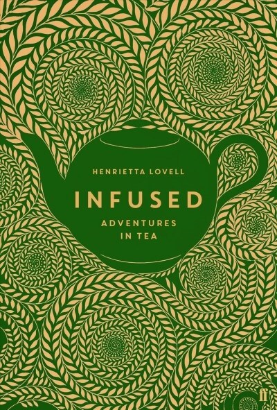 Infused : Adventures in Tea (Hardcover, Main)