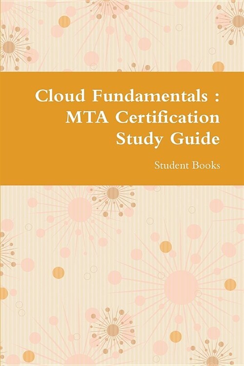 Cloud Fundamentals: Mta Certification Study Guide (Paperback)