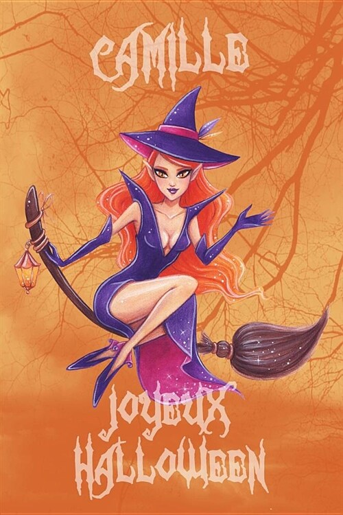 Joyeux Halloween Camille: Petit Journal Personnel Pour Halloween de 121 Pages Lign?s Avec Sur La Couverture Le Pr?om de Fille Camille (Paperback)