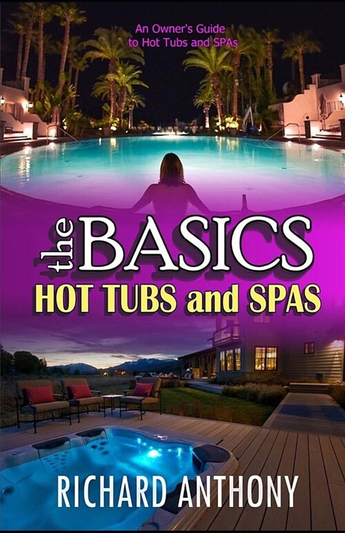 Thebasics: Hot Tubs and Spas (Paperback)