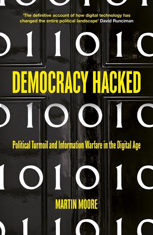 Democracy Hacked : How Technology is Destabilising Global Politics (Paperback)