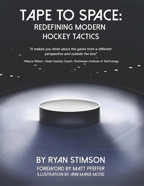 Tape to Space: Redefining Modern Hockey Tactics (Paperback)