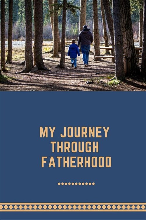 My Journey Through Fatherhood (Paperback)