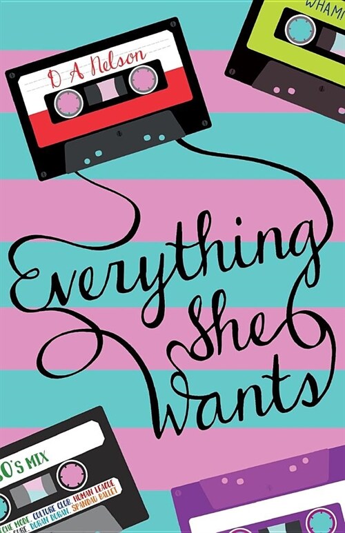 Everything She Wants: A New Dark Comedy Thats Not for the Faint Hearted (Paperback)