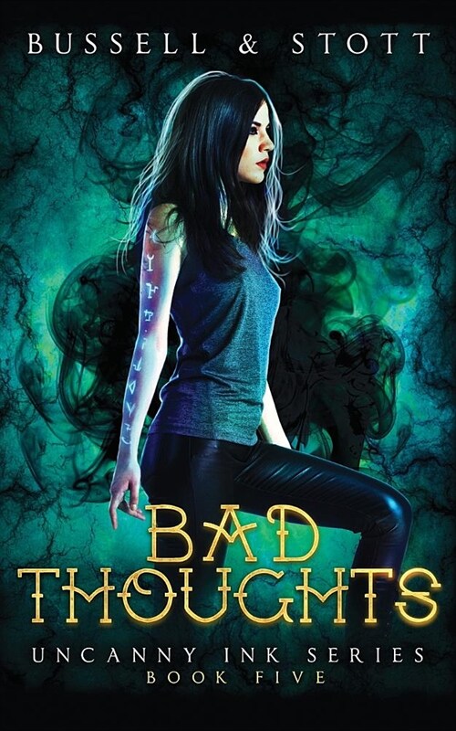 Bad Thoughts: An Uncanny Kingdom Urban Fantasy (the Uncanny Ink Series Book 5) (Paperback)