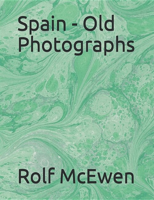 Spain - Old Photographs (Paperback)