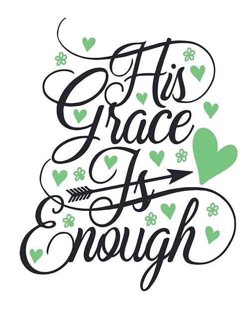 His Grace Is Enough: 90 Day Daily Planner (Paperback)