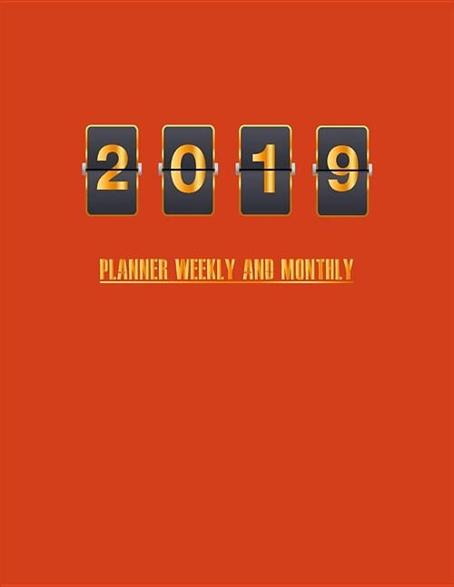 2019 Planner Weekly and Monthly: Calendar Schedule Organizer Inspirational Present Design Perfect (Paperback)