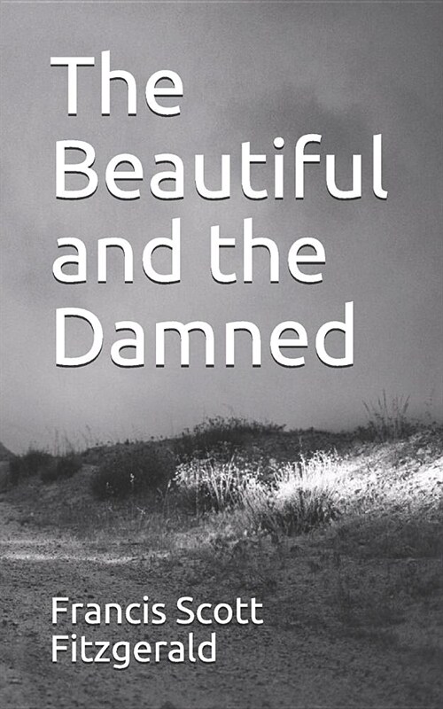 The Beautiful and the Damned (Paperback)