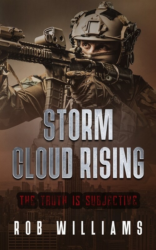 Storm Cloud Rising: The Truth Is Subjective (Paperback)