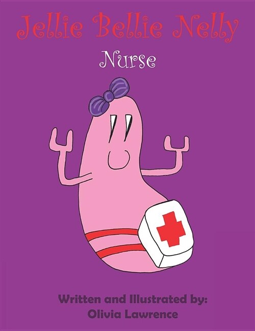 Jellie Bellie Nelly Nurse (Paperback)