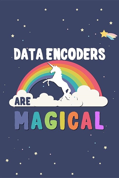 Data Encoders Are Magical Journal Notebook: Blank Lined Ruled for Writing 6x9 120 Pages (Paperback)