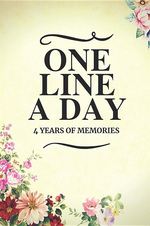 One Line a Day: Four Years of Memories, Dated and Lined Book 6x9 Diary (Paperback)