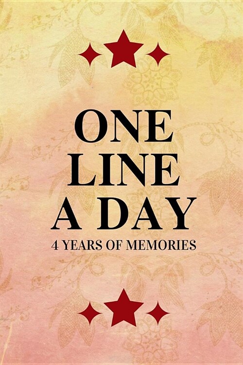 One Line a Day: Four Years of Memories Dated and Lined Book (6x9 Diary) (Paperback)