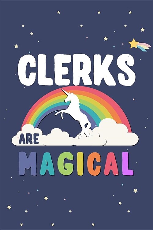 Clerks Are Magical Journal Notebook: Blank Lined Ruled for Writing 6x9 120 Pages (Paperback)