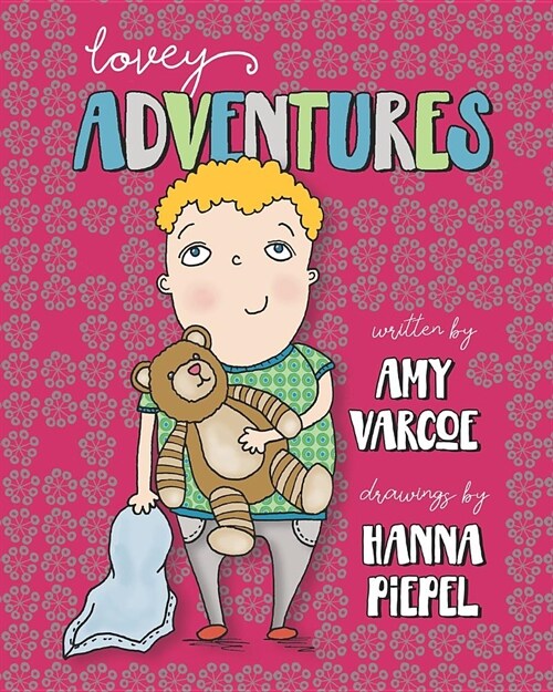 Lovey Adventures: True Tales of Our Lovies (Paperback)