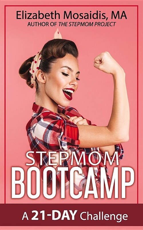 Stepmom Bootcamp: A 21-Day Challenge (Paperback)