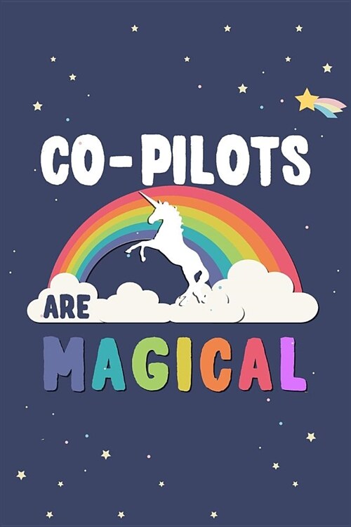 Co-Pilots Are Magical Journal Notebook: Blank Lined Ruled for Writing 6x9 120 Pages (Paperback)