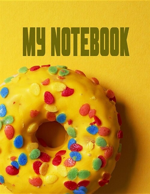 My Notebook. for Donuts Sweet Food Lovers. Blank Lined Journal Planner Diary. (Paperback)
