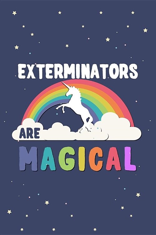 Exterminators Are Magical Journal Notebook: Blank Lined Ruled for Writing 6x9 120 Pages (Paperback)