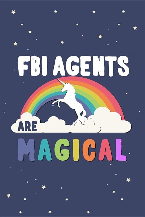 FBI Agents Are Magical Journal Notebook: Blank Lined Ruled for Writing 6x9 120 Pages (Paperback)