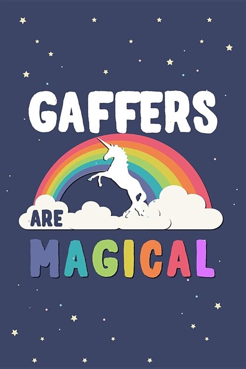 Gaffers Are Magical Journal Notebook: Blank Lined Ruled for Writing 6x9 120 Pages (Paperback)