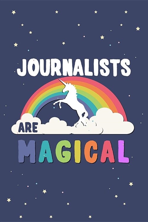 Journalists Are Magical Journal Notebook: Blank Lined Ruled for Writing 6x9 120 Pages (Paperback)