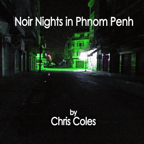 Noir Nights in Phnom Penh (Paperback)