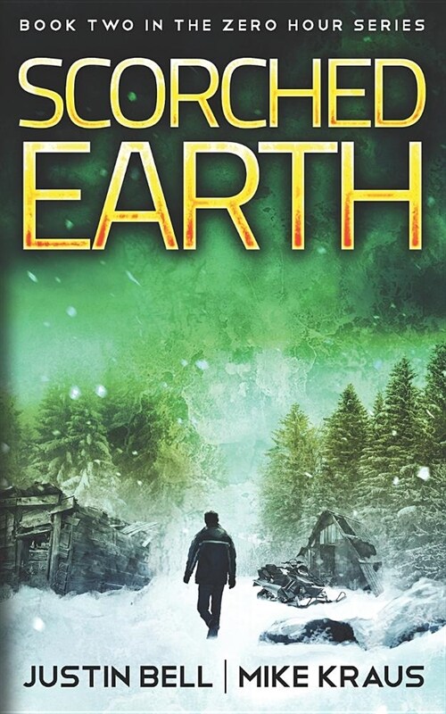 Scorched Earth: Book Two in the Zero Hour Series (Paperback)