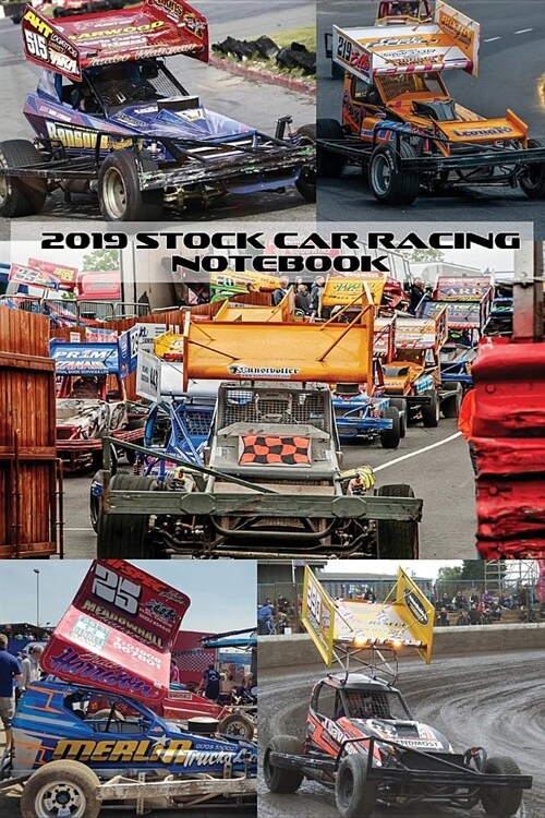 2019 Stock Car Racing Notebook: 120 Pages, Lined Paper, Paperback (Paperback)