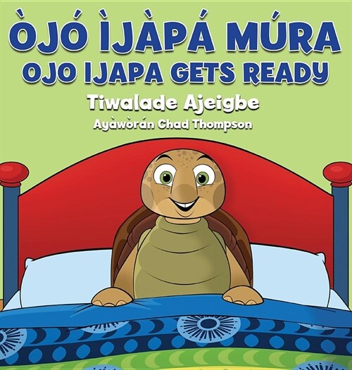 Ojo Ijapa Mura: Ojo Ijapa Gets Ready (Hardcover)