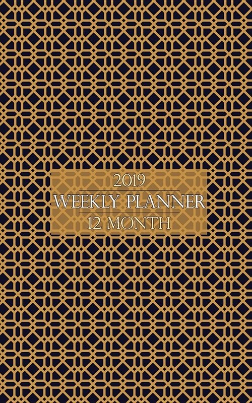 2019 Weekly Planner: Awesome Islamic Art Pattern Makes This 12 Month Planner Perfect to Understand the Mathematics of the Universe! (Paperback)