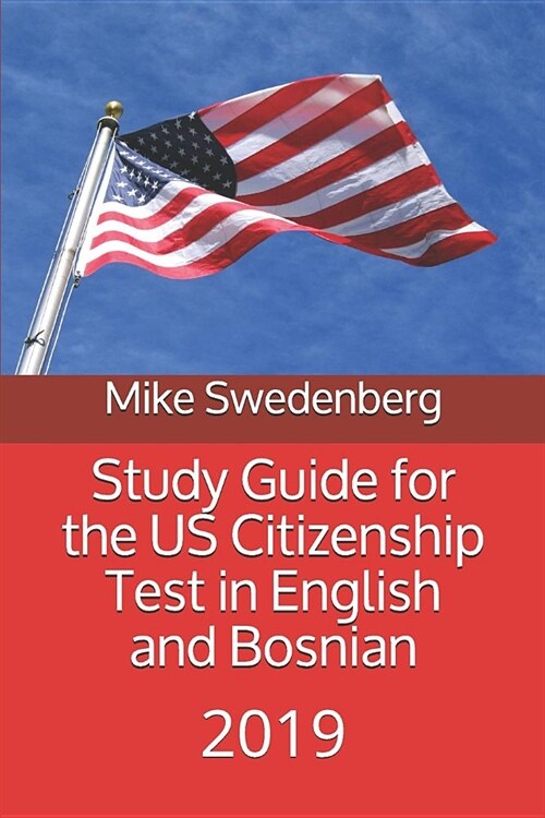 Study Guide for the Us Citizenship Test in English and Bosnian: 2019 (Paperback)
